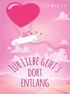 cover image of Zur Liebe geht's dort entlang
